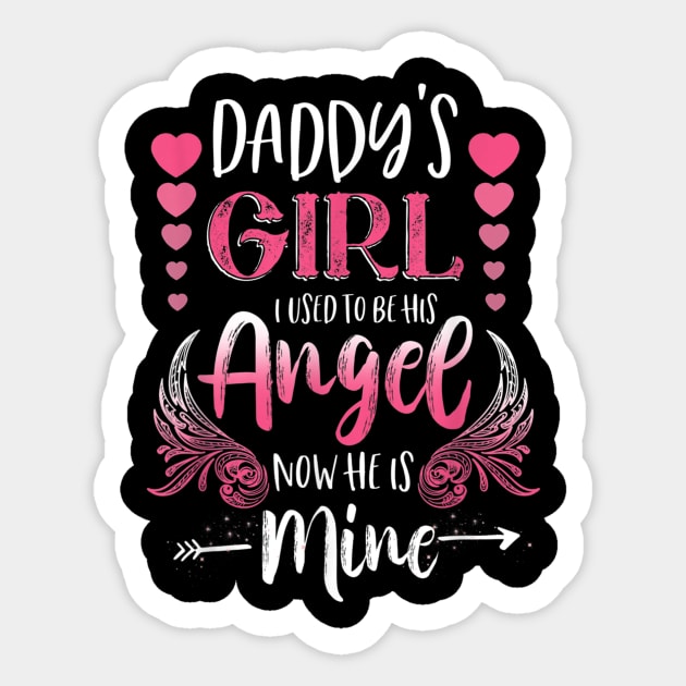 Daddy's Girl I Used To Be His Angel Now He Is Mine Gift Sticker by sousougaricas